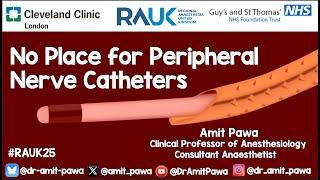 No Place for Peripheral Nerve Catheters
