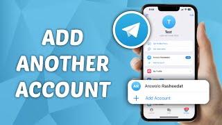 How to Add Another Account on Telegram iPhone