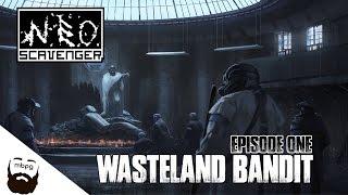 NEO SCAVENGER - S2 EP1 - Wasteland Bandit