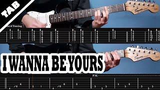 I Wanna Be Yours - Arctic Monkeys | Guitar TAB | Lesson | Tutorial