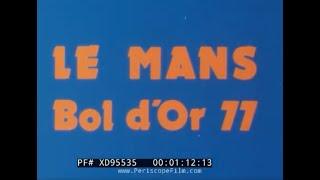 " LE MANS BOL D'OR 77 "  24 HOUR MOTORCYCLE RACE FILM   1977 HONDA PROMO FILM  XD95535