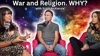 Episode 21: War and Religion...Why these two go hand in hand? ...with Scott McKenzie