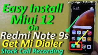 Install Miui 12 On Redmi Note 9s With Mi Dialer and Call Recording