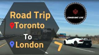 Road Trip! Toronto to London