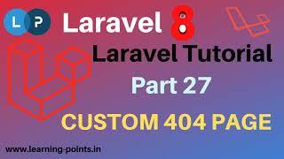 How to create own 404 page | Laravel custom 404 page | Laravel tutorial | Learning Points