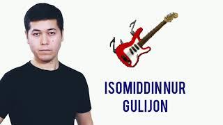 Isomiddin Nur - Gulijon (Official Music)