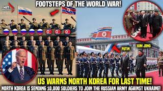 Footsteps of World War III! 10,000 North Korean Soldiers Joining Russia!The US made a Tough Decision