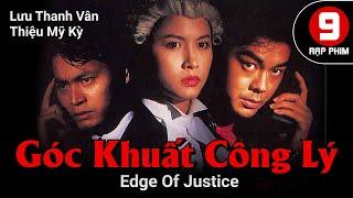 [TVB Movie] Góc Khuất Công Lý | Quách Tấn An | Thiệu Mỹ Kỳ | Lưu Thanh Vân | TVB 1993