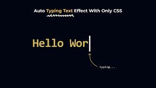 Auto Typing Text Effect with ONLY HTML & CSS | Super Easy  | (With Source Codes)