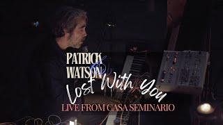 Patrick Watson – Lost With You (Live from Casa Seminario, Mexico)