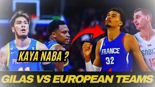 GILAS PILIPINAS PALAG PALAG NA ! KAYA NA MAKIPAGSABAYAN sa EUROPEAN BEST TEAMS ?