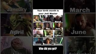 Your birth month is your Jedi master Star Wars