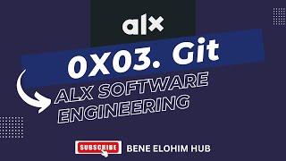 0x03 Git | ALX Software Engineering | Git and GitHub | add | commit | push | branch | checkout