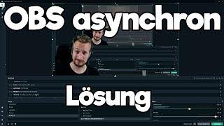 OBS Ton und Video asynchron | OBS Studio asynchron | OBS Ton asynchron bei Livestream