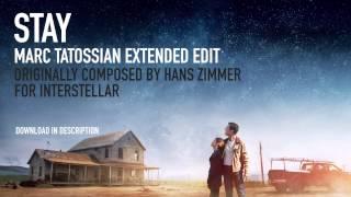 Interstellar Soundtrack: Stay (Marc Tatossian Extended Edit) By Hans Zimmer