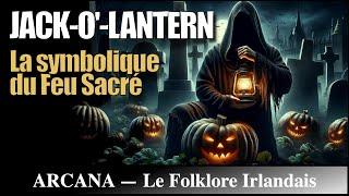 Jack o' Lantern : la symbolique du Feu Sacré