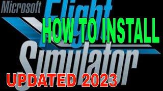 MFS2020 | HOW TO INSTALL | UPDATED 2023