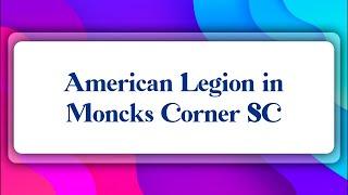 Top 10 American Legion in Moncks Corner, SC