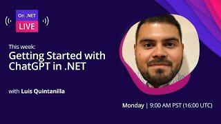 On .NET Live - Getting Started with ChatGPT in .NET