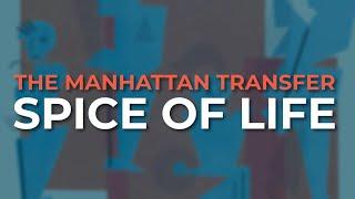 The Manhattan Transfer - Spice Of Life (Official Audio)