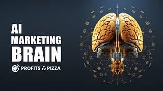 Boost Your Profits with AI Marketing Brain | Profits and Pizza