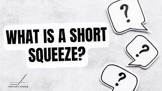 What Is a Short Squeeze?