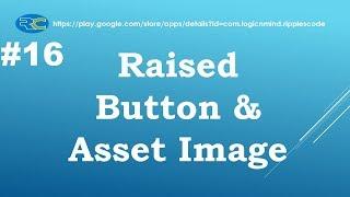 Let us Flutter(Android & IOS) || Raised Button & Asset Image || Part-16