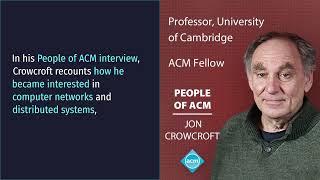 People of ACM: Jon Crowcroft (12/17/2024)