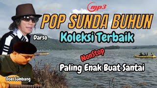 Pop Sunda Buhun Koleksi TerbaikNonStopFull Album Doel Sumbang dan Darso