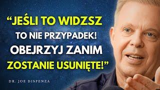 BARDZO MAŁO OSÓB ZOBACZY TĘ WIADOMOŚĆ! To nie przypadek | Joe Dispenza | Prawo Przyciągania