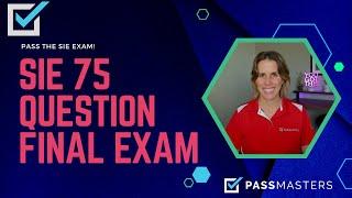 75 SIE Exam Questions - SIE Final Exam: Learn The Topics You Need To Know To Pass Your Exam!