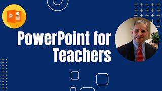 PowerPoint Tutorial for Teachers