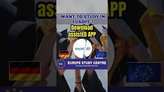 Want to Study in Europe? Download assitED App!