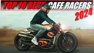 CAFE RACERS (2024 TOP 10 BEST MOTORCYCLES)