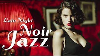 ️ Classic Late Night Noir Jazz with Female Vocals – Midnight Tales & Smoky Melodies 