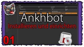  Ankhbot Tutorial #01 [Ger]  Install and set up ️