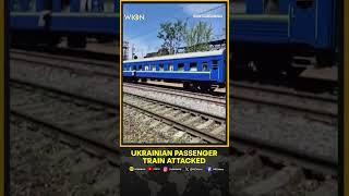 Russian Attack Damages Ukrainian Passenger Train: Rail Authority | WION Shorts
