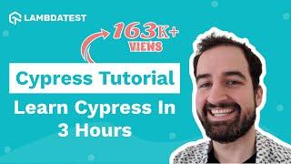 Learn Cypress in 3 Hours | Full Cypress Tutorial | Cypress Automation | LambdaTest