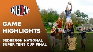 CUP FINAL HIGHLIGHTS: KIRKHAM GRAMMAR SCHOOL vs SEDBERGH SCHOOL | SEDBERGH NATIONAL SUPER TENS 2022