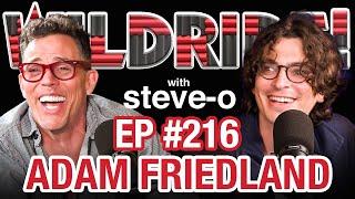 Adam Friedland Demolishes Steve-O (Again) - Wild Ride #216