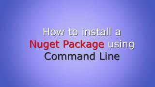 How to install a Nuget Package using the Command Line