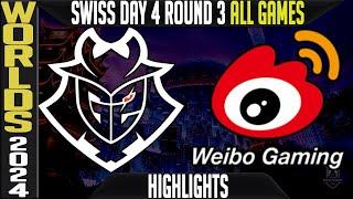 G2 vs WBG Highlights | LoL Worlds 2024 Swiss Stage Day 4 Round 3 | G2 Esports vs Weibo Gaming