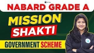 Mission Shakti | Important Government Schemes PDFs & Notes | RBI, NABARD, SEBI Preparation