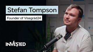 Stefan Tompson on Founding Visegrad24, Fake News, Fighting for Israel and the West | Invested