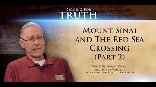 Mount Sinai and the Red Sea Crossing (Part Two): Digging for Truth Episode 73