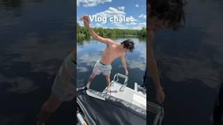 Fds chalet #vlog #chalet #summer @JusteHélo