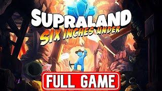 SUPRALAND SIX INCHES UNDER FULL GAME walkthrough