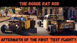 WHAT I LEARNED FROM FIRST ROGUE RAT ROD TEST DRIVE