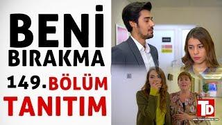 BENİ BIRAKMA 149.BÖLÜM ÖZETİ (9 Kasım Cuma)