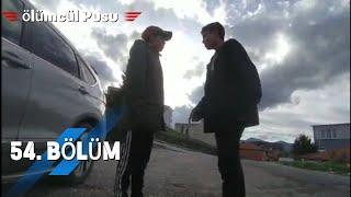 Ölümcül Pusu | 54. Bölüm - Full Bölüm